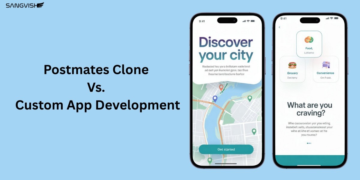 Postmates Clone vs. Custom App Development: Which Path is Right for Your Delivery Startup?