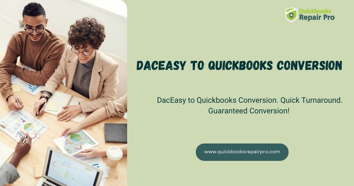 Mastering the Move: How to Effortlessly Convert from DacEasy to QuickBooks