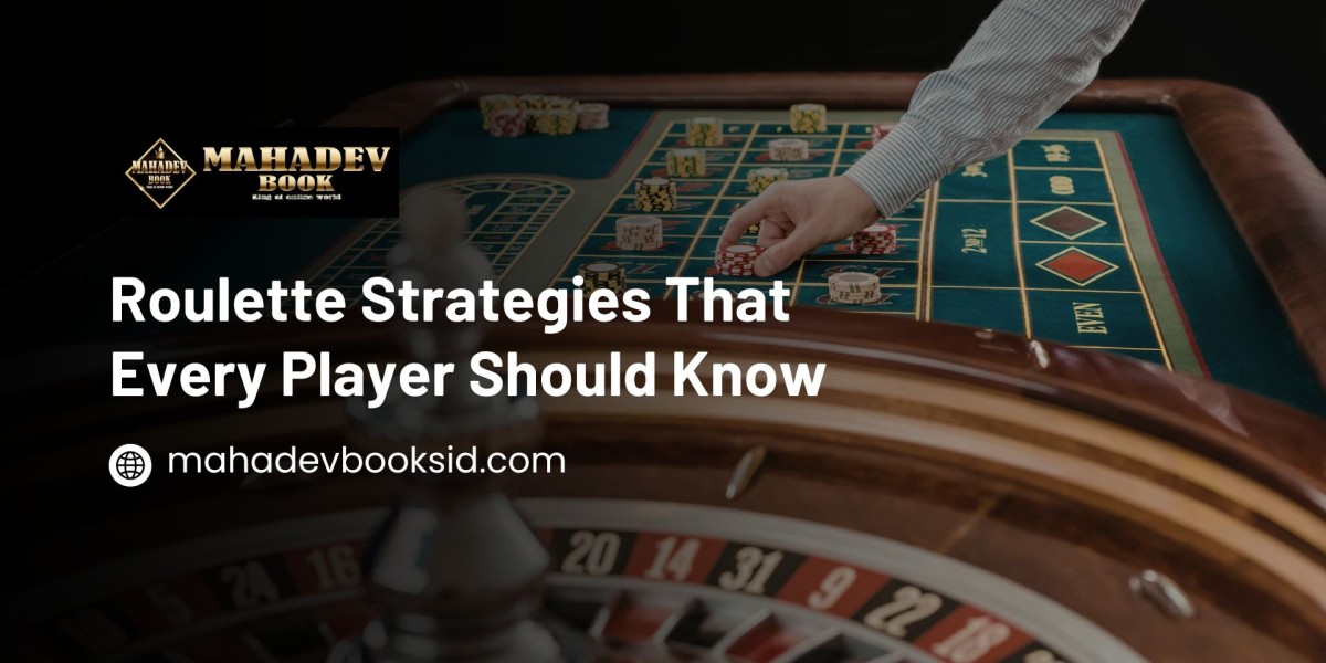 Roulette Strategies That Every Player Should Know – Mahadev Book