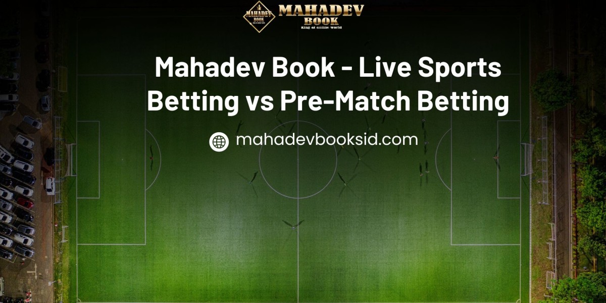 Mahadev Book - Live Sports Betting vs Pre-Match Betting